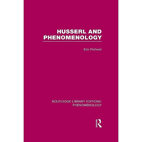 Husserl and Phenomenology, Edo Pivcevic