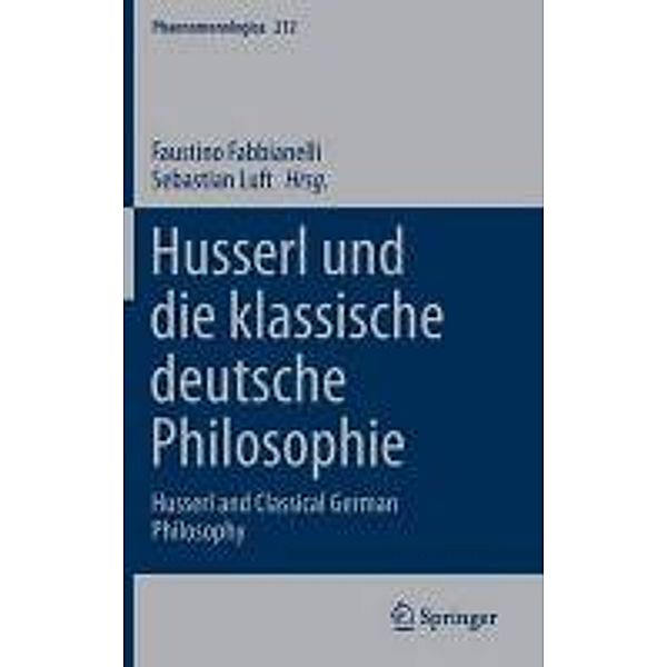 Husserl und die klassische deutsche Philosophie / Phaenomenologica Bd.212