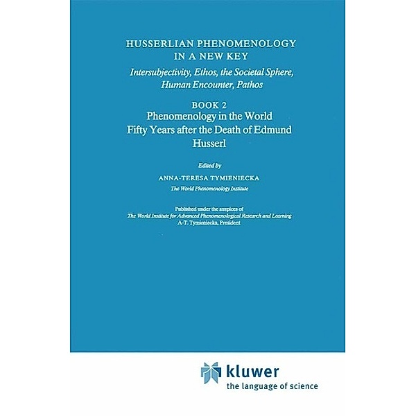 Husserlian Phenomenology in a New Key / Analecta Husserliana Bd.35