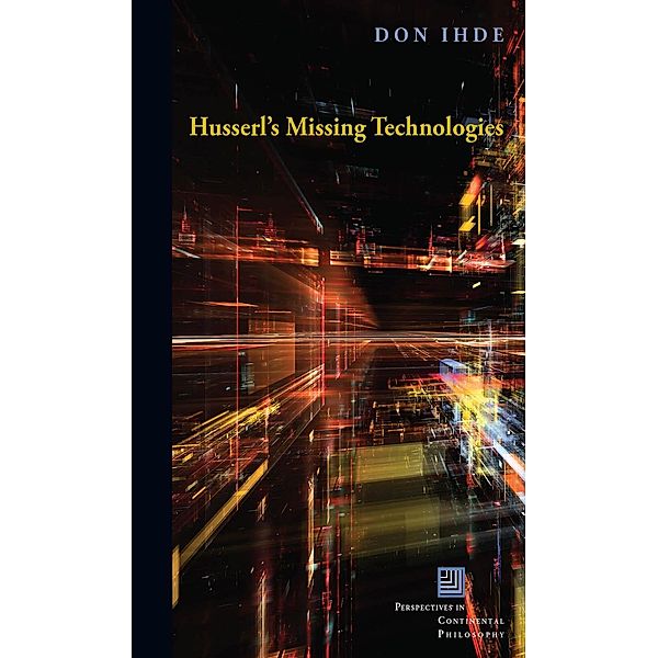 Husserl's Missing Technologies, Ihde