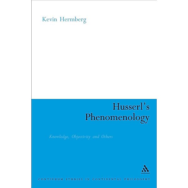 Husserl's Phenomenology, Kevin Hermberg