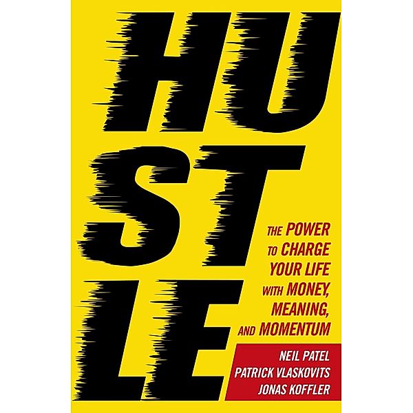 Hustle, Patrick Vlaskovits, Jonas Koffler, Neil Patel