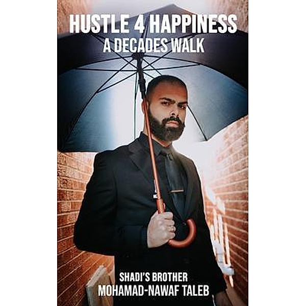 HUSTLE 4 HAPPINESS / HUSTLE 4 HAPPINESS Bd.1, Mohamad-Nawaf Taleb