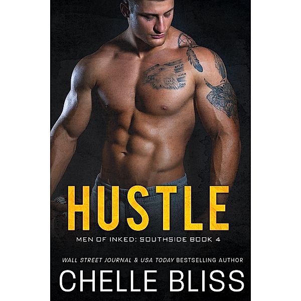 Hustle (Men of Inked: Southside, #4) / Men of Inked: Southside, Chelle Bliss