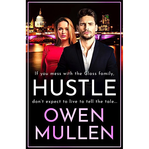 Hustle / The Glass Family Bd.3, Owen Mullen