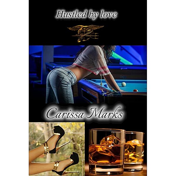Hustled By Love (Heroes N Hearts) / Heroes N Hearts, Carissa Marks
