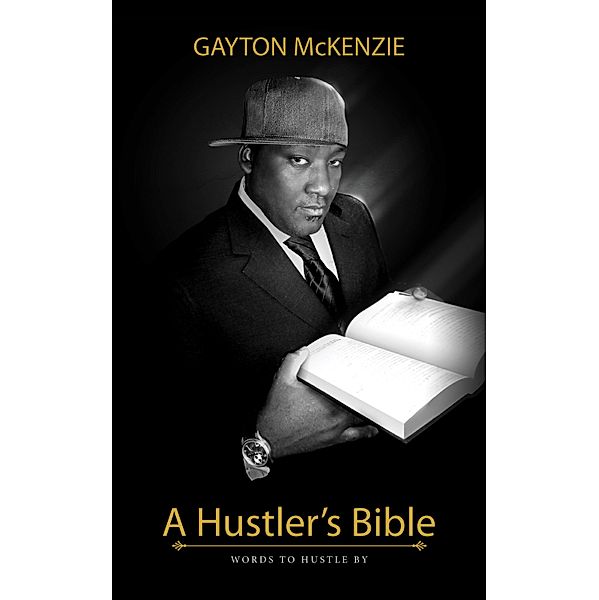 Hustler's Bible, Gayton McKenzie