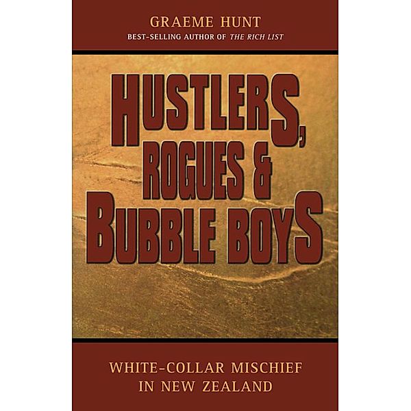 Hustlers, Rogues &  Bubble Boys, Graeme Hunt