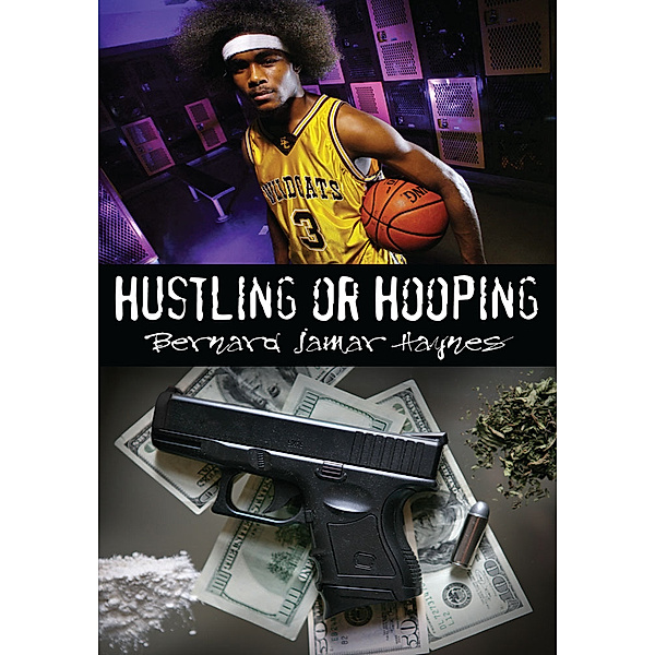 Hustling or Hooping, Bernard Jamar Haynes