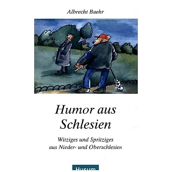 Husum-Taschenbuch / Humor aus Schlesien, Albrecht Baehr