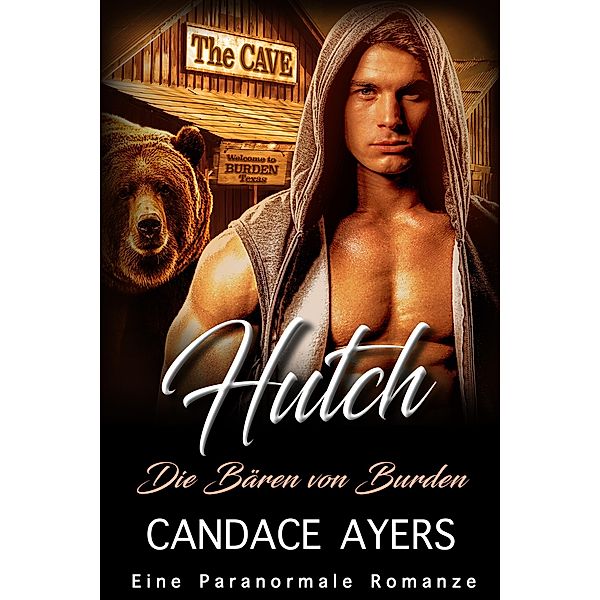 Hutch (Die Bären von Burden, #3) / Die Bären von Burden, Candace Ayers