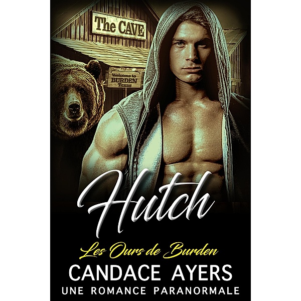 Hutch (Les Ours de Burden, #2) / Les Ours de Burden, Candace Ayers