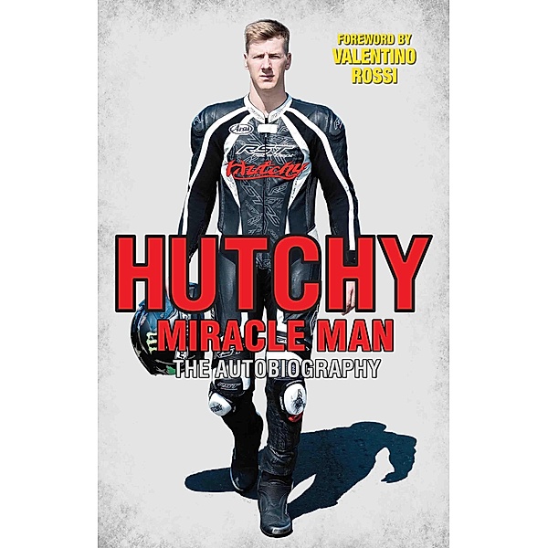 Hutchy - Miracle Man, Ian Hutchinson