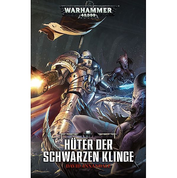 Hu¨ter der Schwarzen Klinge / Warhammer 40,000, David Annandale