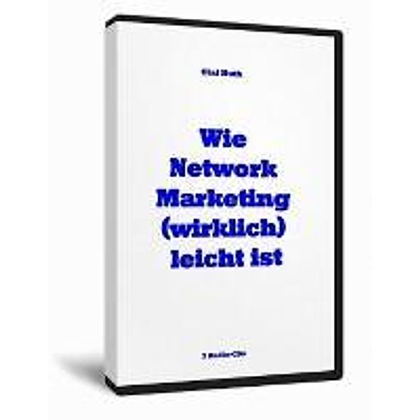 Huth, O: Wie Network Marketing (wirklich) leicht ist, Olaf Huth