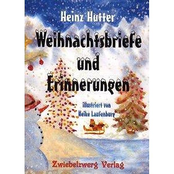 Hutter, H: Weihnachtsbriefe und Erinnerungen, Heinz Hutter