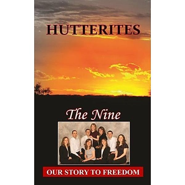 Hutterites, The Nine