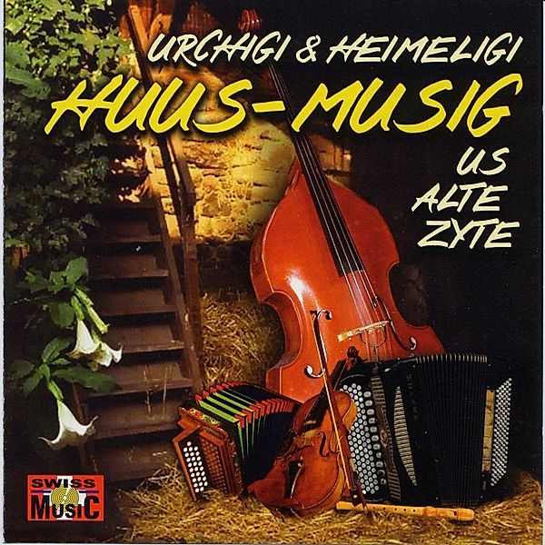 Huus-Musig us alte Zyte, Urchigi & Heimeligi