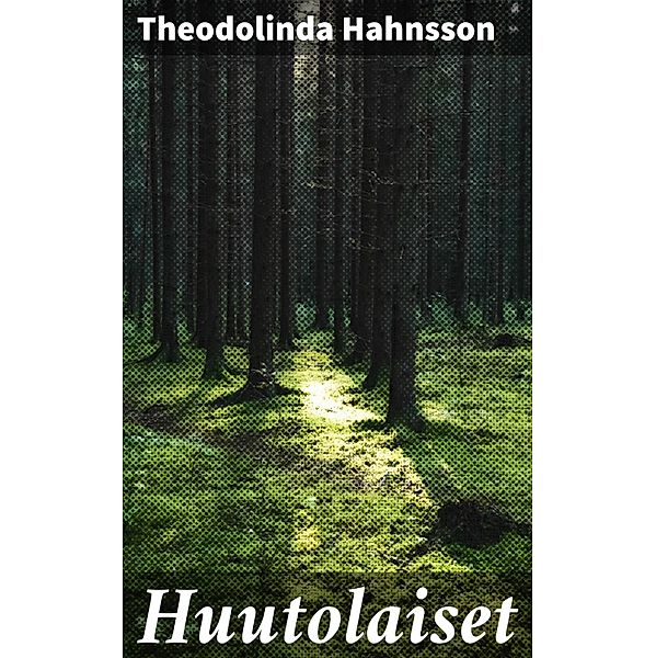 Huutolaiset, Theodolinda Hahnsson