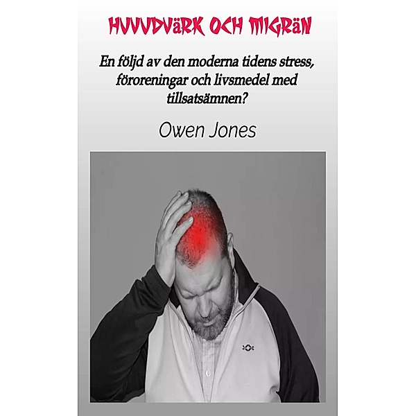 Huvudvärk och migrän (Hur man ..., #13) / Hur man ..., Owen Jones