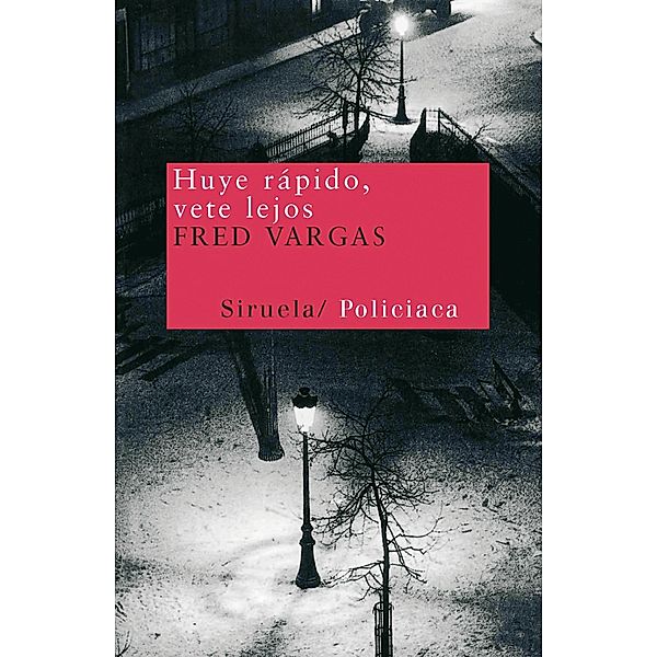 Huye rápido, vete lejos / Nuevos Tiempos Bd.21, Fred Vargas