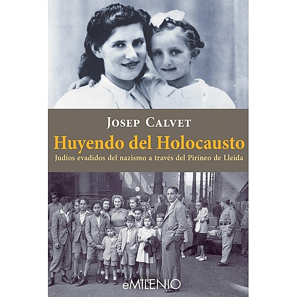 Huyendo del Holocausto / eMilenio, Josep Calvet Bellera
