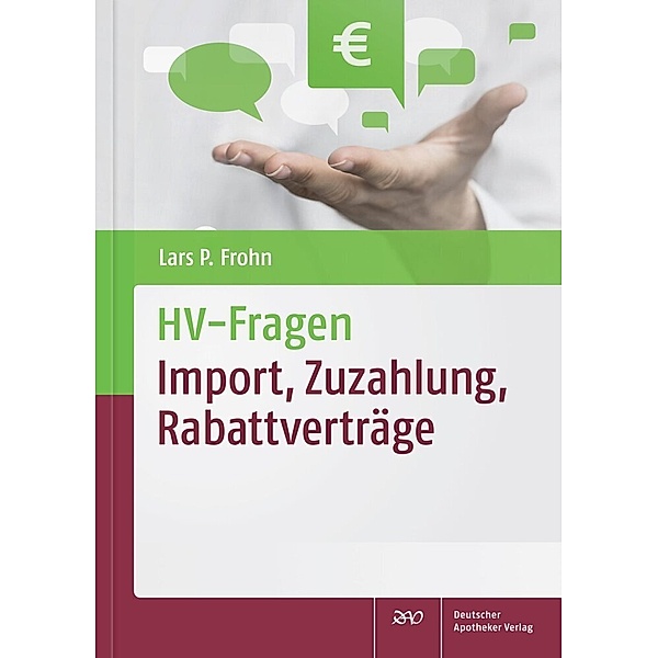 HV-Fragen: Import, Zuzahlung, Rabattverträge, Lars P. Frohn