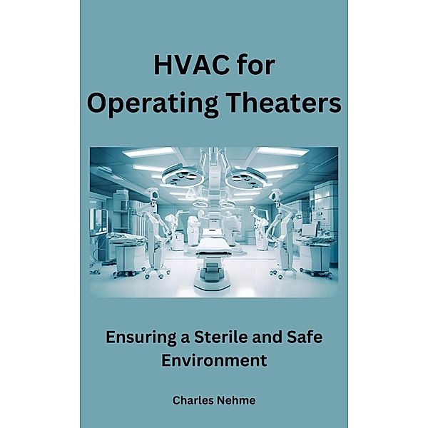 HVAC for Operating Theaters, Charles Nima
