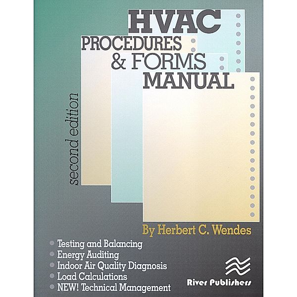HVAC Procedures & Forms Manual, Second Edition, Herbert C. Wendes