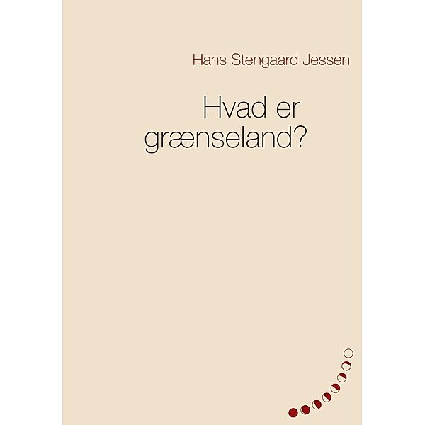 Hvad er grænseland?, Hans Stengaard Jessen