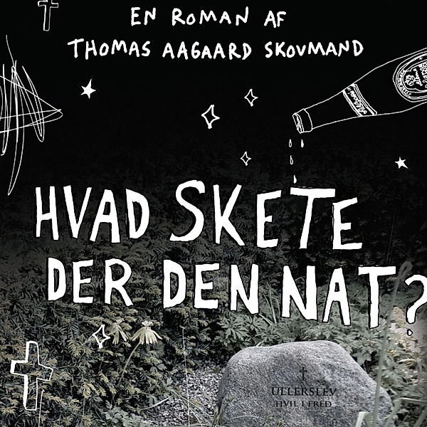 Hvad skete der den nat? (uforkortet), Thomas Aagaard Skovmand