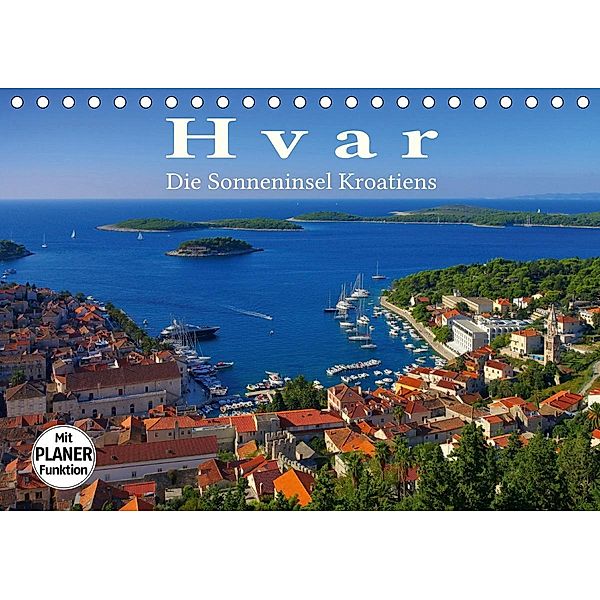 Hvar - Die Sonneninsel Kroatiens (Tischkalender 2021 DIN A5 quer), LianeM