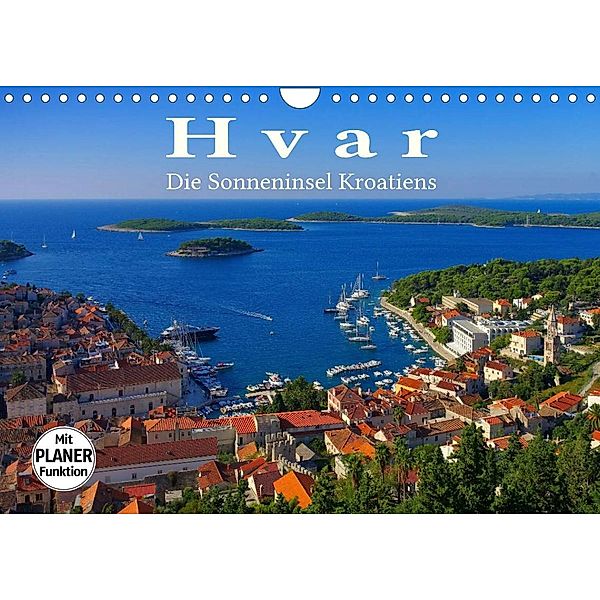 Hvar - Die Sonneninsel Kroatiens (Wandkalender 2023 DIN A4 quer), LianeM