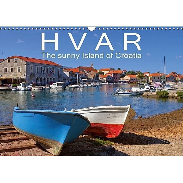 Hvar The sunny Island of Croatia (Wall Calendar 2017 DIN A3 Landscape), LianeM