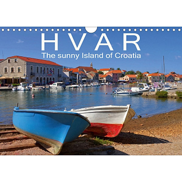 Hvar The sunny Island of Croatia (Wall Calendar 2021 DIN A4 Landscape)