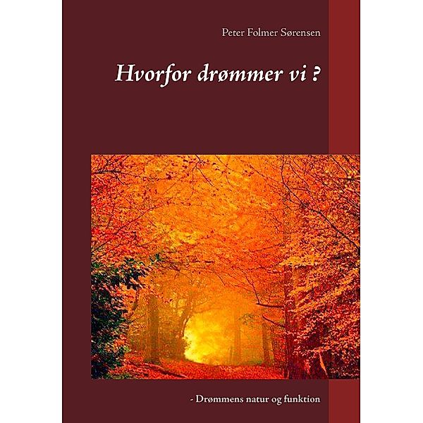 Hvorfor drømmer vi ?, Peter Folmer Sørensen