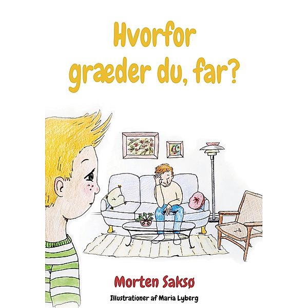 Hvorfor græder du, far?, Morten Saksø