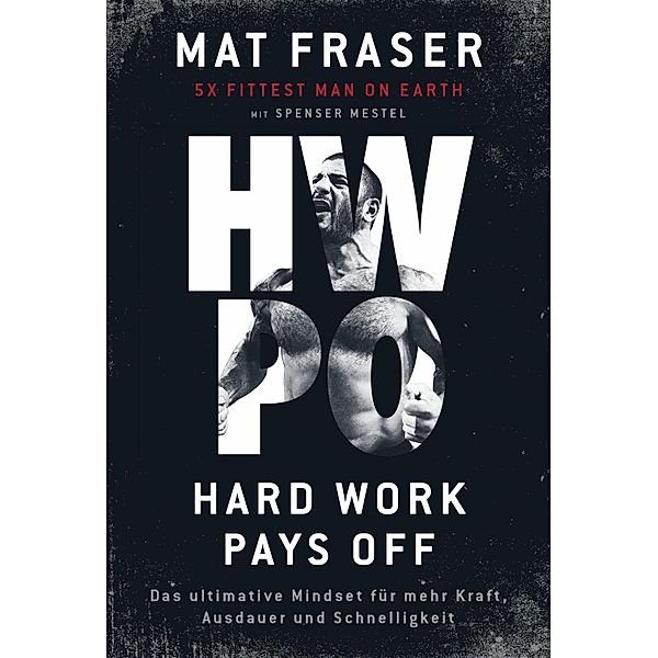 HWPO: Hard work pays off, Mat Fraser, Spenser Mestel