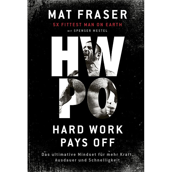 HWPO: Hard work pays off, Mat Fraser, Spenser Mestel