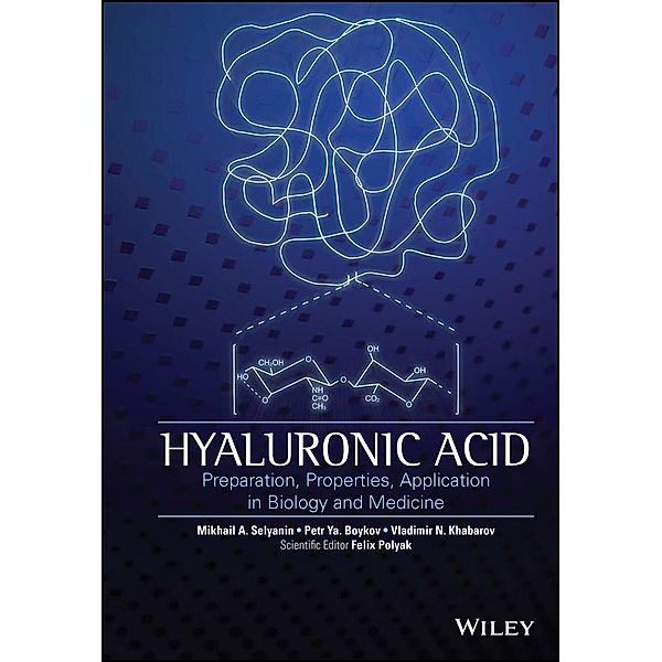 Hyaluronic Acid, V. N. Khabarov, P. Y. Boykov, M. A. Selyanin
