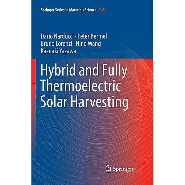 Hybrid and Fully Thermoelectric Solar Harvesting, Dario Narducci, Peter Bermel, Bruno Lorenzi, Ning Wang, Kazuaki Yazawa