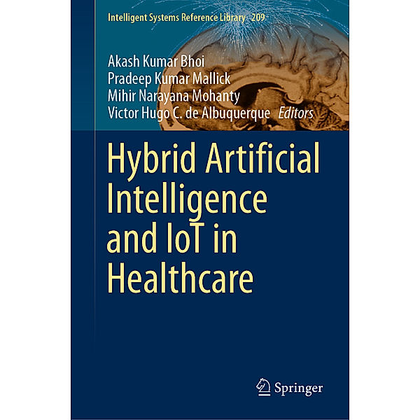 Hybrid Artificial Intelligence and IoT in Healthcare