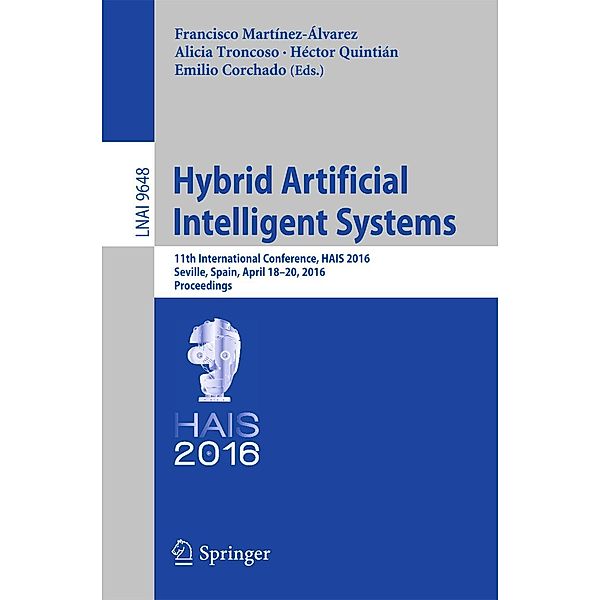 Hybrid Artificial Intelligent Systems / Lecture Notes in Computer Science Bd.9648