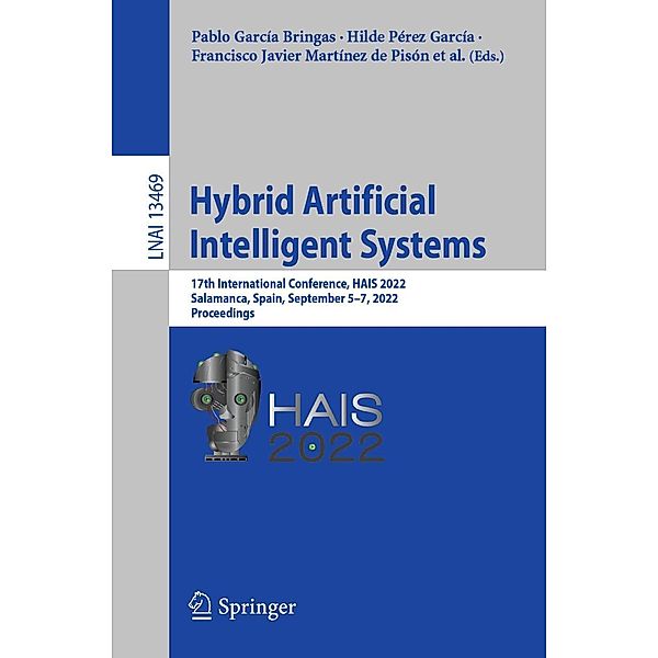 Hybrid Artificial Intelligent Systems / Lecture Notes in Computer Science Bd.13469