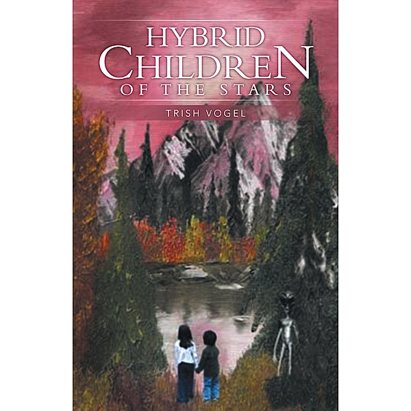 Hybrid Children of the Stars, Trish Vogel