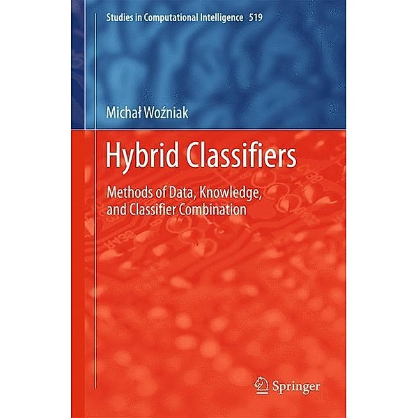 Hybrid Classifiers, Michal Wozniak