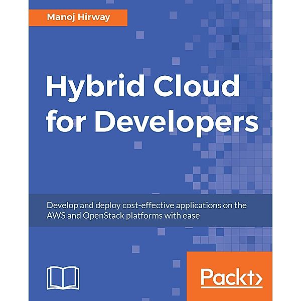Hybrid Cloud for Developers, Manoj Hirway