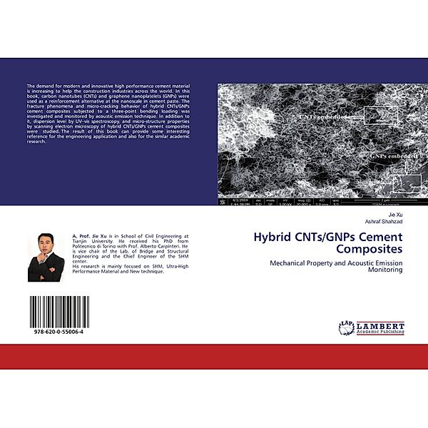 Hybrid CNTs/GNPs Cement Composites, Jie Xu, Ashraf Shahzad