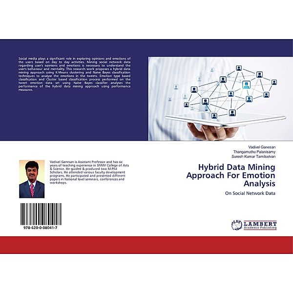 Hybrid Data Mining Approach For Emotion Analysis, Vadivel Ganesan, Thangamuthu Palanisamy, Suresh Kumar Tamilselvan