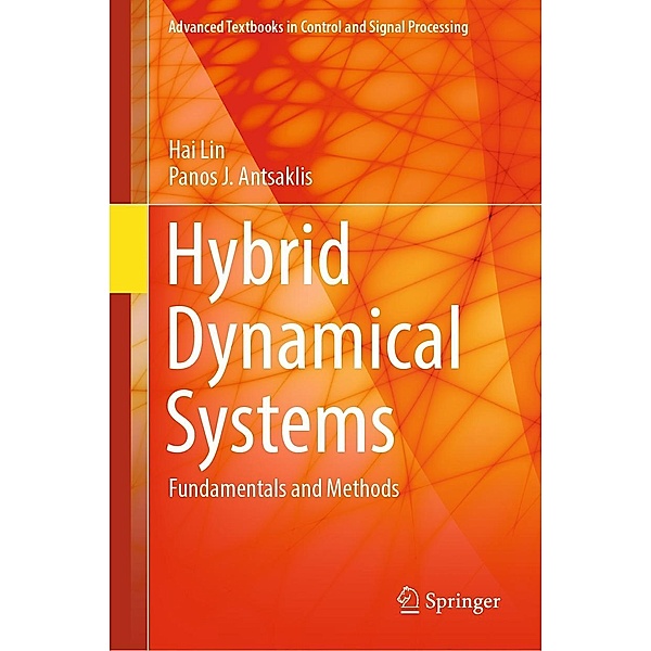 Hybrid Dynamical Systems / Advanced Textbooks in Control and Signal Processing, Hai Lin, Panos J. Antsaklis